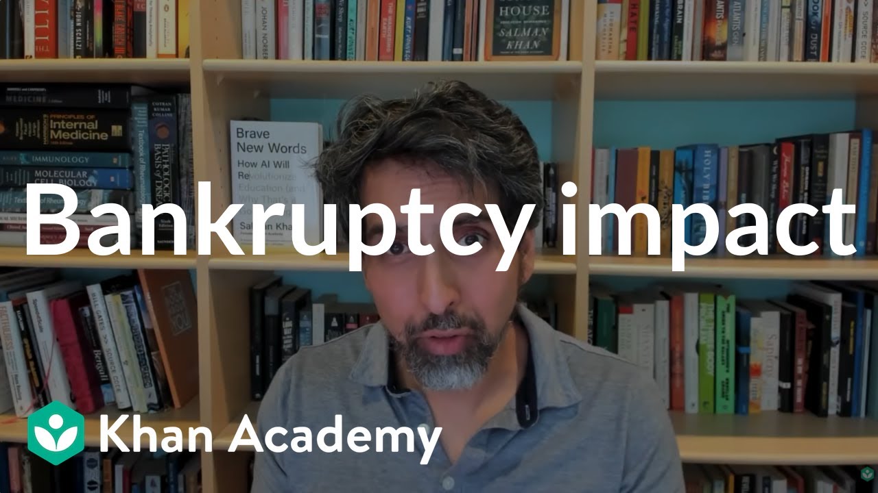 Bankruptcy impact | Loans and debt | Financial Literacy | Khan Academy