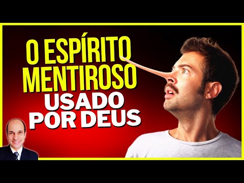 Como Deus pode USAR UM ESPÍRITO MENTIROSO em 1 Reis 22:23 para fazer pessoas pecarem?