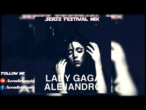 Lady Gaga - Alejandro (SertZ Festival Mix)