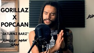 Saturnz Barz by Gorillaz x Popcaan | Jungle Man Sam Cover