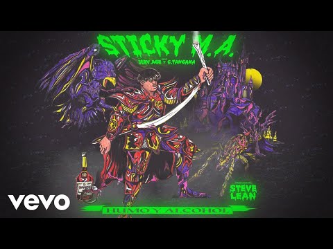 Sticky M.A. - Humo y Alcohol (feat. Jerv.AGZ & C. Tangana)