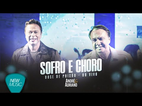 Sofro E Choro - André e Adriano