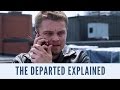 The Departed Explained