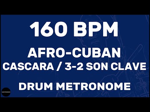Afro-Cuban Cascara 3-2 Son Clave | Drum Metronome Loop | 160 BPM