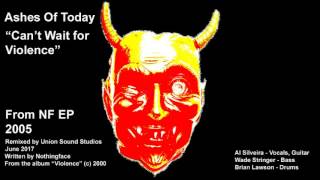 Ashes of Today - Can&#39;t Wait For Violence (Nothingface Cover)