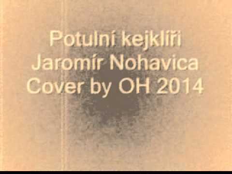 Potulní kejklíři - Jaromír Nohavica, cover by OH