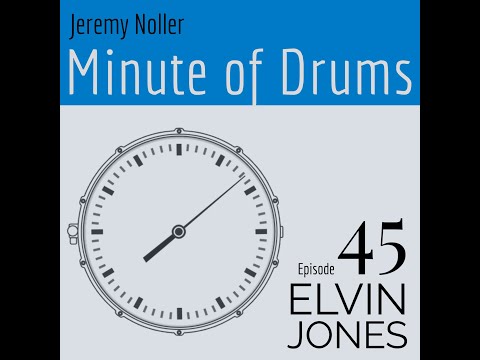 Minute of Drums - Episode 45: Elvin Jones