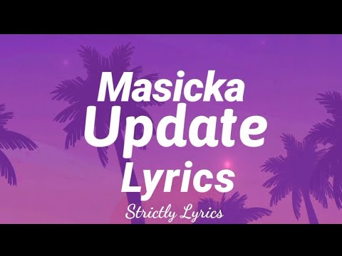 Masicka - Update Lyrics | Strictly Lyrics