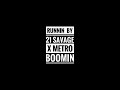 21 Savage X Metro Boomin- Runnin (LYRICS)