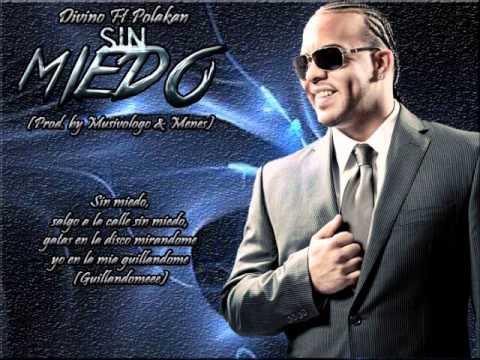 Sin Miedo - Divino Ft Polakan (Imperio Nazza Top Secret) REGGAETON 2014 LETRA