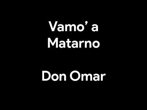 Vamos a Matarno - Don Omar y Hector (Audio Alta Calidad)