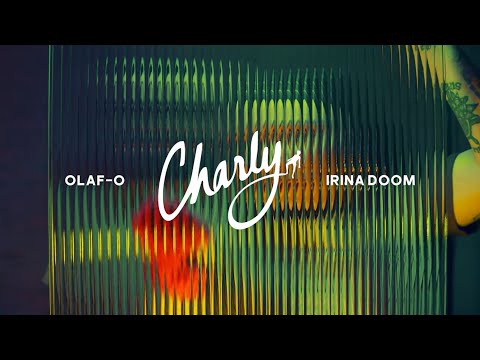Olaf-O * Irina Doom - Charly