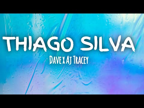 Dave x AJ Tracey - Thiago Silva (Lyrics)