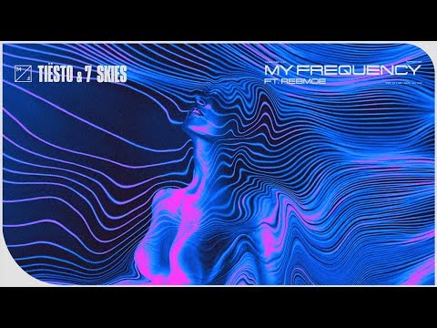 Tiësto & 7 Skies - My Frequency feat. RebMoe (Official Lyric Video)