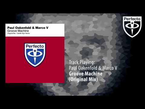 Paul Oakenfold & Marco V - Groove Machine (Original Mix)