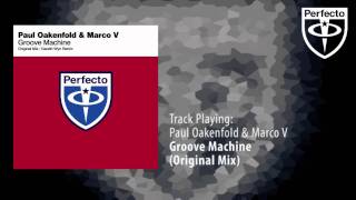 Paul Oakenfold & Marco V - Groove Machine (Original Mix)