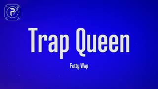 Fetty Wap - Trap Queen (Lyrics)