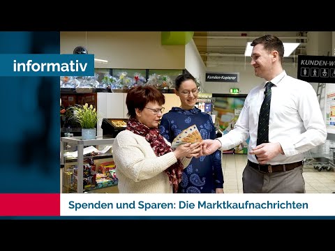 Spenden und Sparen: Die Marktkaufnachrichten