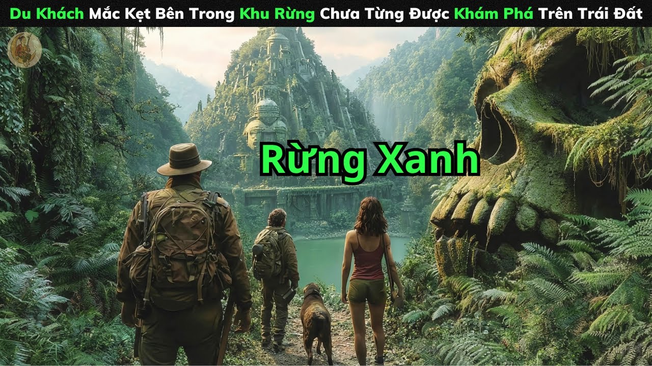 [Review Phim] Du Khách Mắc Kẹt Bên Trong Khu Rừng Chưa Từng Được Khám Phá Trên Trái Đất