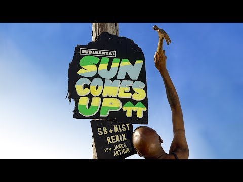 Rudimental - Sun Comes Up (feat. James Arthur) [Steel Banglez ft Mist Remix]