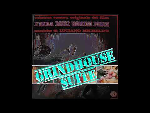 Grindhouse Suite #23: L’isola degli uomini pesce OST (1979) - Luciano Michelini