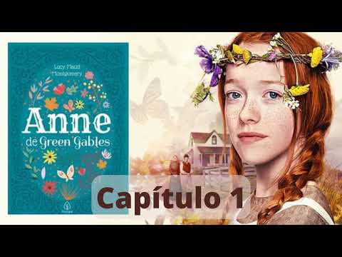 Anne de Green Gables - Captulo 1 -  Audiobook (Voz Humana)
