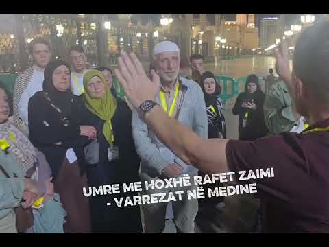 Varrezat në Medine - Hoxhë Rafet Zaimi