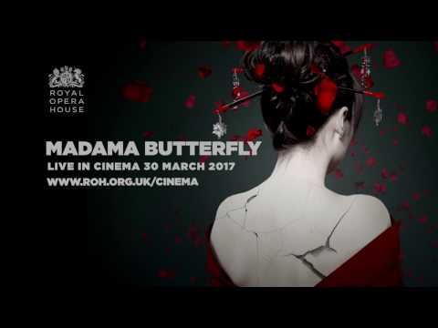 The Royal Opera House: Madama Butterfly (2017) Trailer