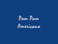 Pam Pam Americano 