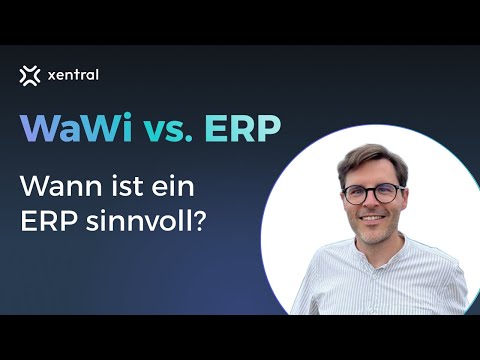 Warenwirtschaftssystem oder ERP – Wann ein ERP sinnvoll ist | Xentral ERP