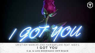 Nari & Milani - I Got You (Cristian Marchi & Luis Rodriguez 2019 Remix) [Ft Max'c] video