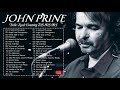 John Prine Greatest Hits Playlist Top 20 Country Songs Of John Prine John Prine Folk Songs 70s