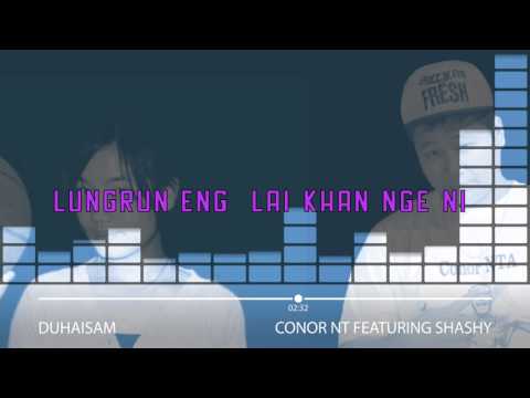 Conor NT Feat Sashy - Duhaisam | Lyrics Video(YE$$)