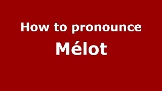 How to pronounce M&eacute;lot