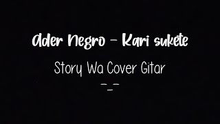 Download lagu Ader Negro - Kari sukete || cover ( Story wa ) mp3 Download lagu Ader Negro - Kari sukete || cover ( Story wa ) mp3