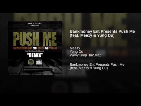 Wavykeepthastrap (ft) meezy & yung du "push me" REMIX