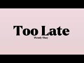 Wendy Shay Too Late Lyrics