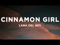 Lana Del Rey - Cinnamon Girl (Lyrics)
