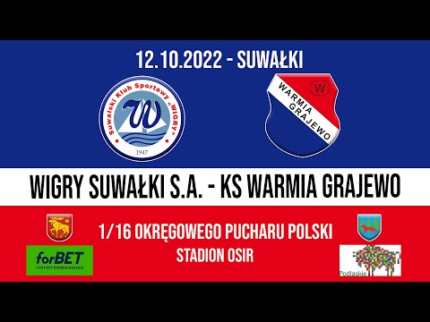 12.10.2022 PUCHAR POLSKI (III runda) WIGRY Suwałki - WARMIA Grajewo