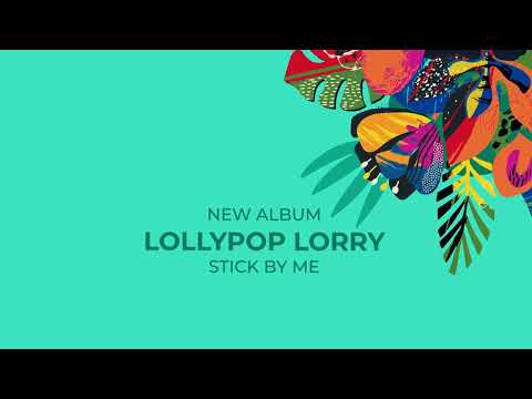 Lollypop Lorry – Stick by Me (new album 2024)