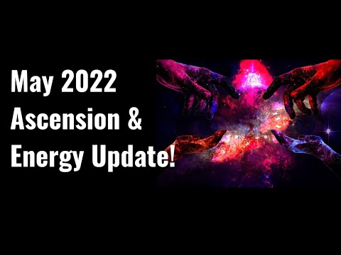 May 2022 Ascension & Energy Update! (Grass Roots Collective Manifestation, Fire Jumping & More!)