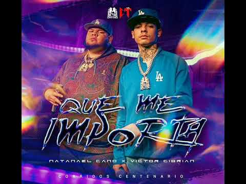 Natanael Cano X Victor Cibrian-QUE ME IMPORTA-
