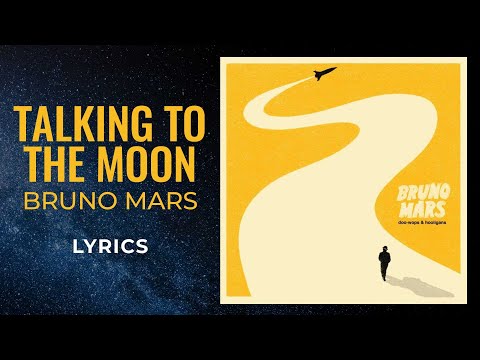 Bruno Mars - Talking to the Moon (LYRICS) "trying to get to you" [TikTok Song]