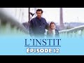 L INSTIT D Une Rive à L Autre EPISODE 12