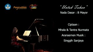 Download lagu Iringan 'Untuk Tuhan - Cipt. Mhala dan Tantra Numata' Nada Dasar B (FLS2N SD) mp3