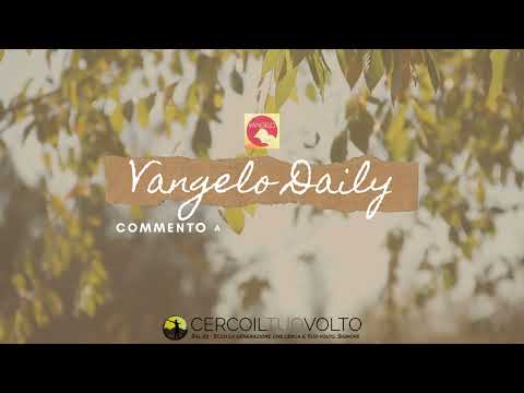 Vangelo Daily - Lettura e Commento al Vangelo del 6 Febbraio 2023