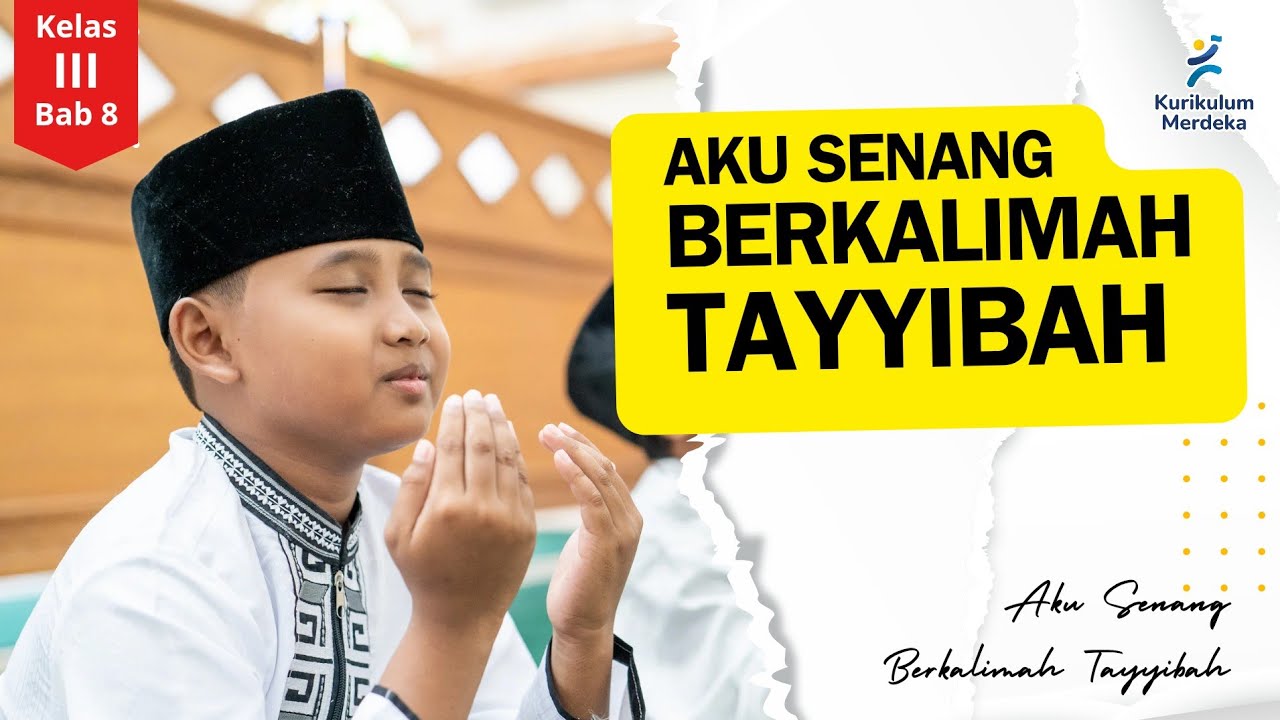 PAI Grade 3 Independent Curriculum Chapter 8 | Kalimah Tayyibah