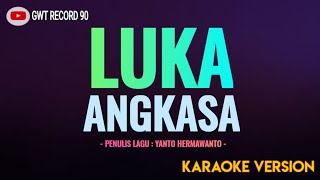 Download lagu ANGKASA - LUKA ( Karaoke ) mp3
