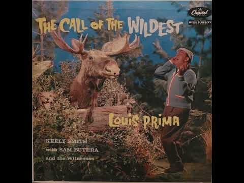 Louis Prima, Keely Smith, Sam Butera and The Witnesses – The Call of the Wildest