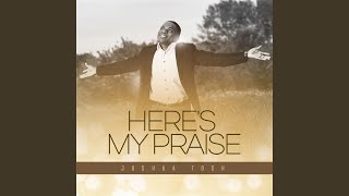 Here's My Praise